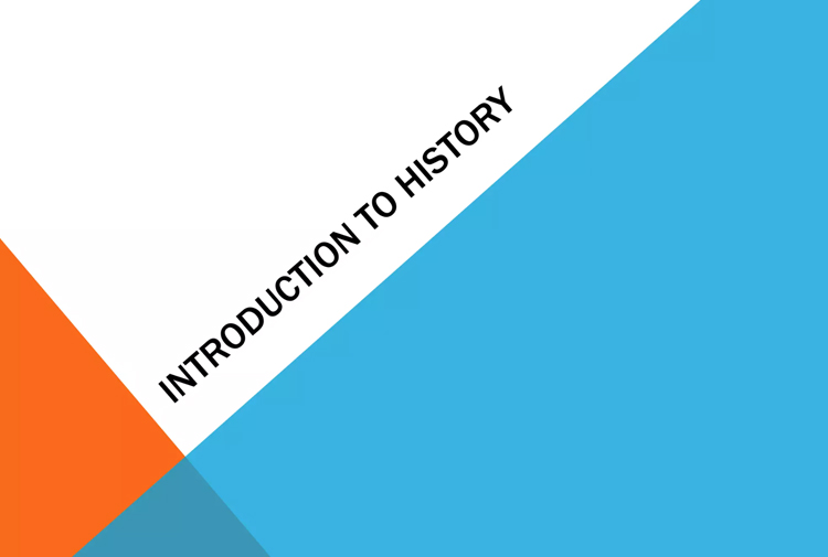 Introduction to History