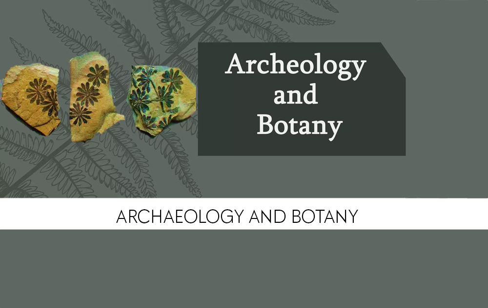 ARCHAEOLOGY AND BOTANY